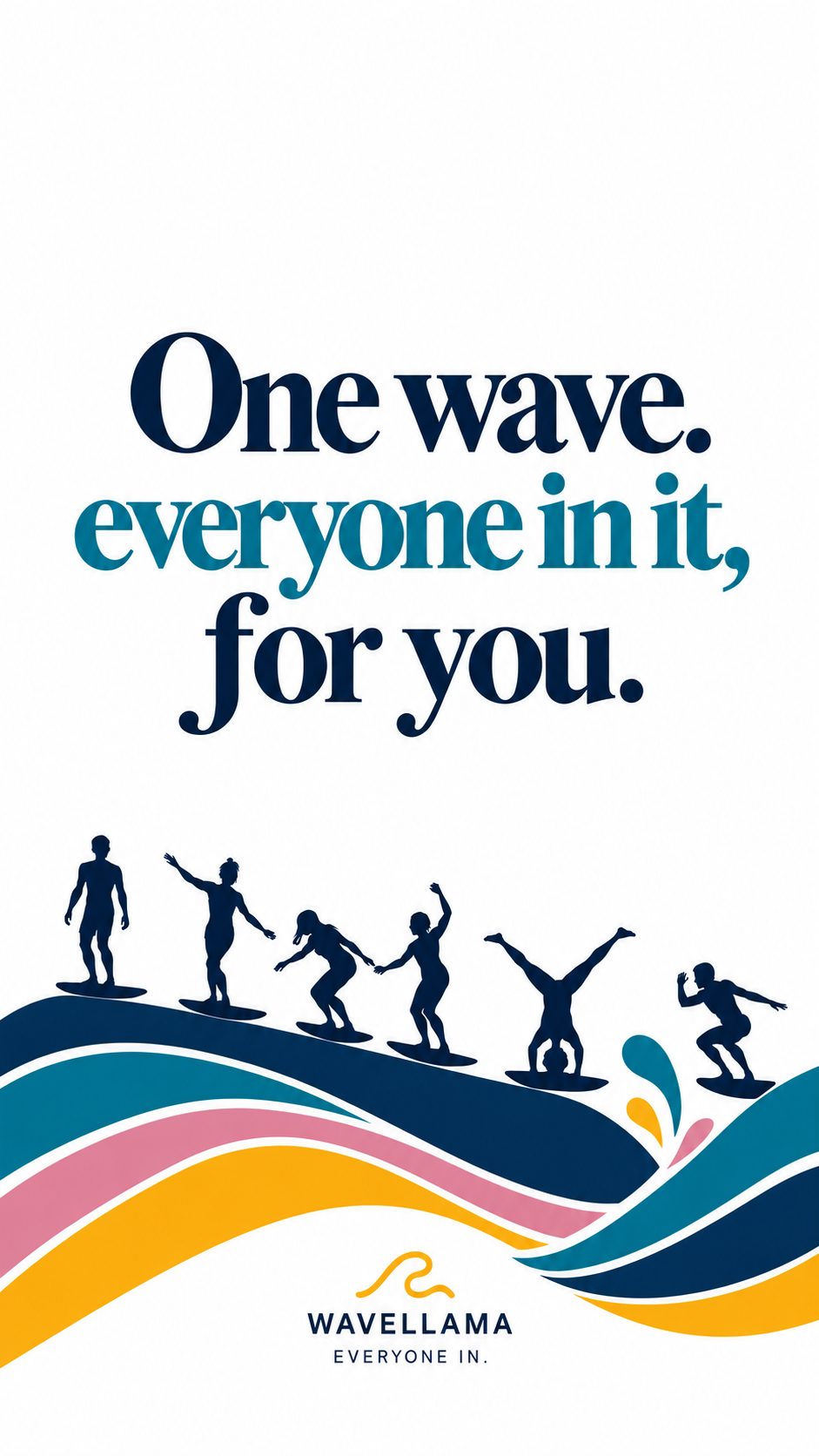 Original One wave, everyone in it, for you closing artwork